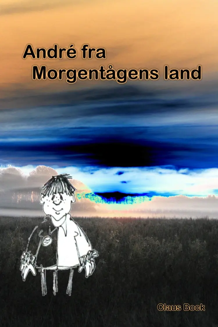 André fra Morgentågens land af Claus Bock