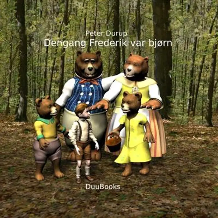 Dengang Frederik var bjørn af Peter Durup