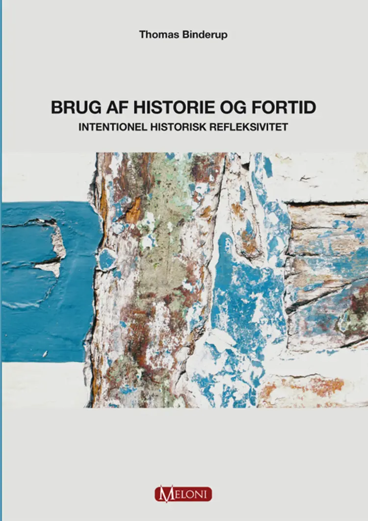 Brug af historie og fortid af Thomas Binderup