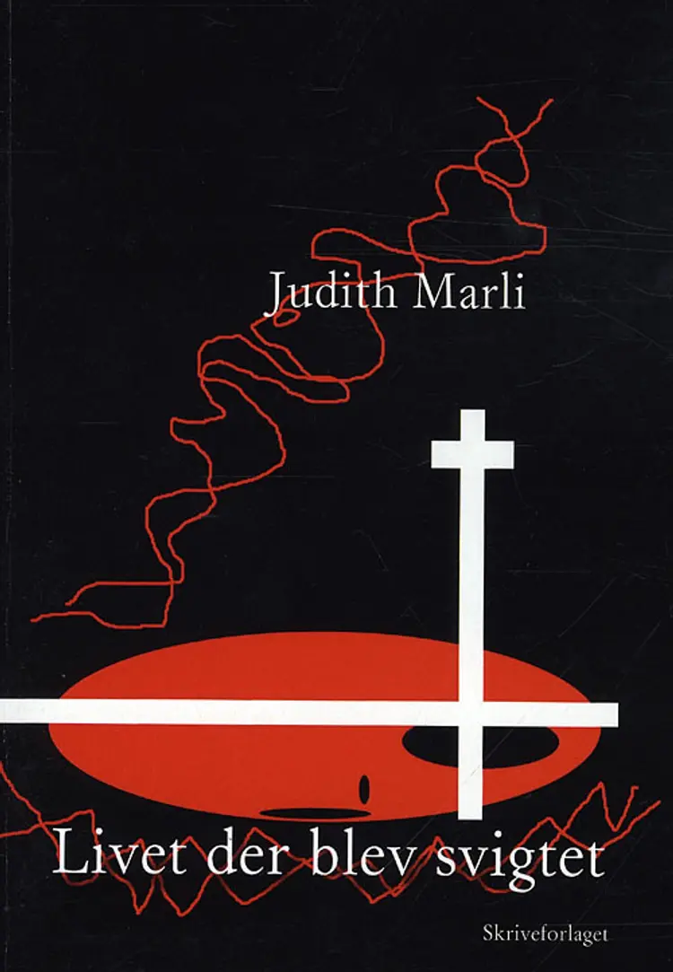 Livet der blev svigtet af Judith Marli