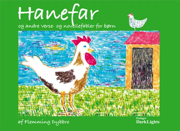 Hanefar og andre verse- og novellefabler for børn af Flemming Dybbro