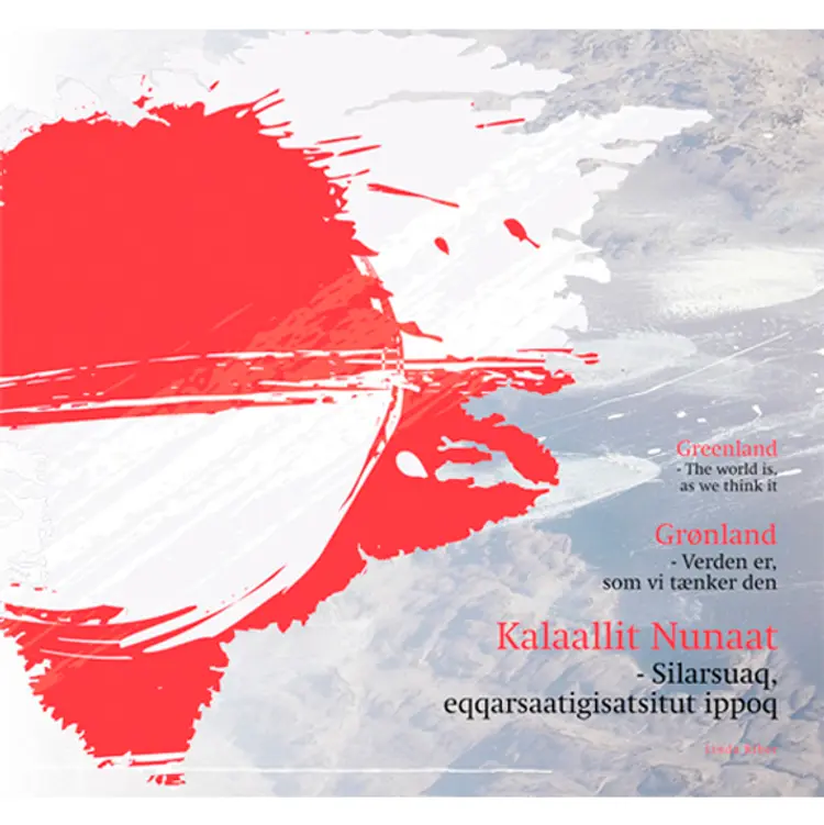 Kalaallit Nunaat - silarsuaq, eqqarsaatigisatsitut ippoq af Linda Riber