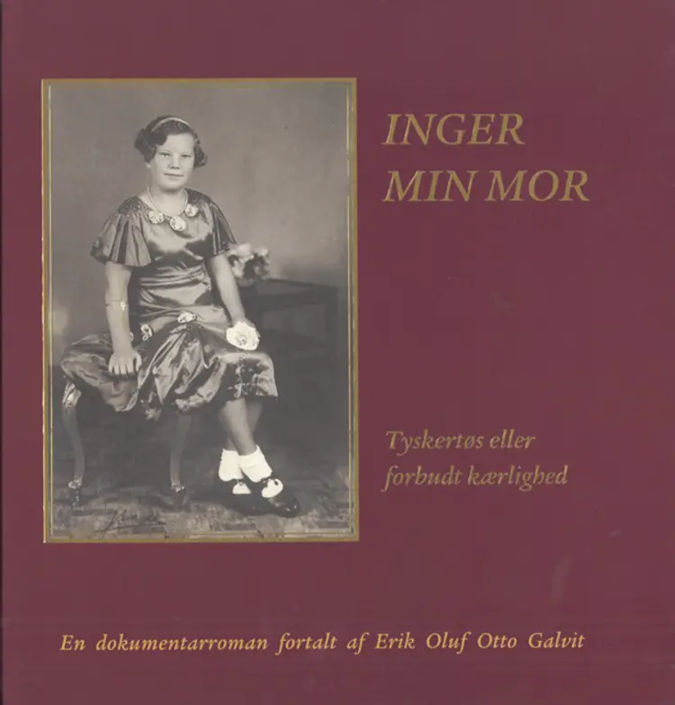 Inger min mor af Erik Oluf Otto Galvit