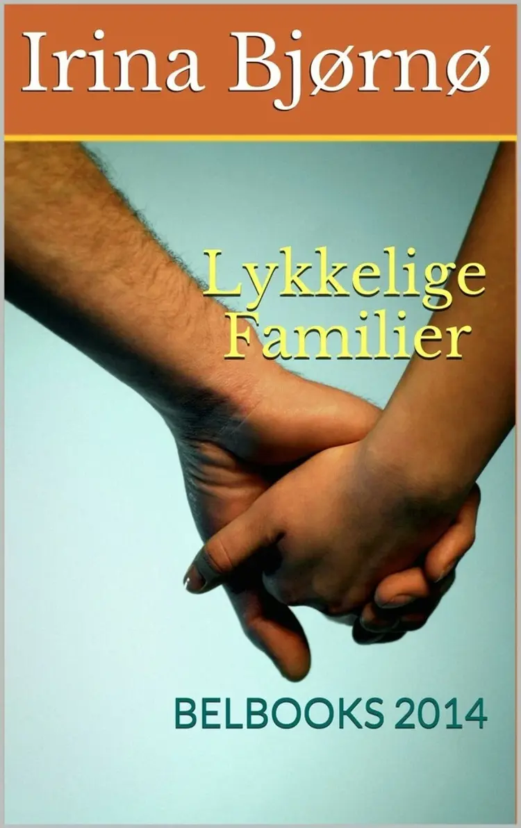 Lykkelige Familier af Irina Bjørnø