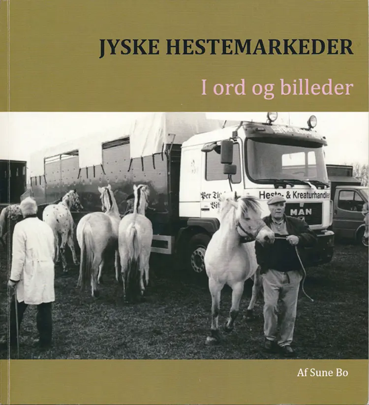 Jyske hestemarkeder i ord og billeder af Sune Bo
