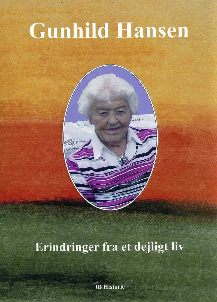 Erindringer fra et dejligt liv af Gunhild Hansen