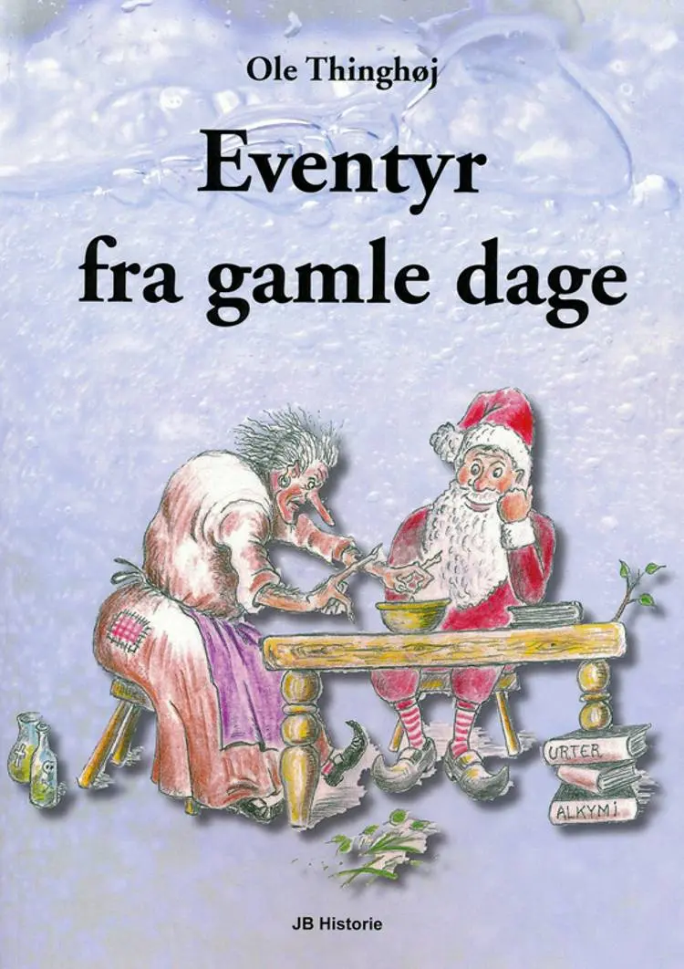 Eventyr fra gamle dage af Ole Thinghøj Christiansen