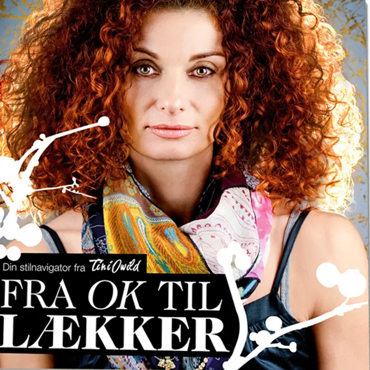 Fra OK til lækker af Tini Owild