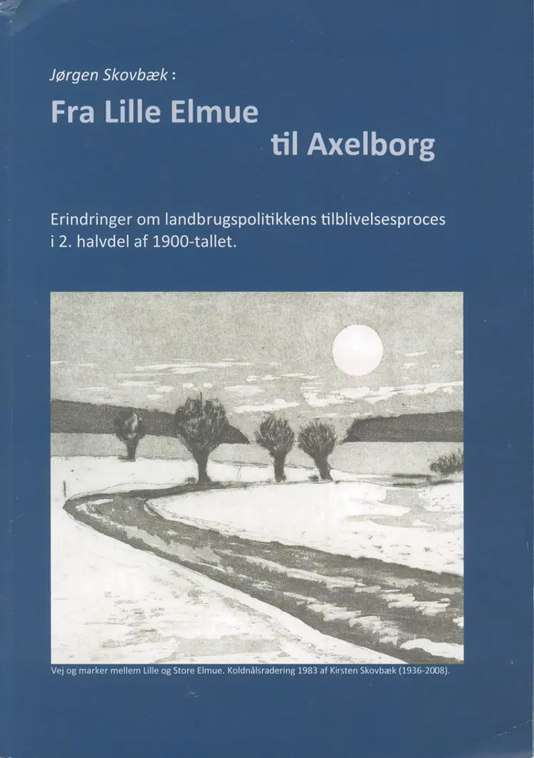 Fra lille Elmue til Axelborg af Jørgen Skovbæk