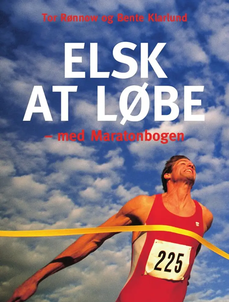 Elsk at løbe - med maratonbogen af Bente Klarlund Pedersen