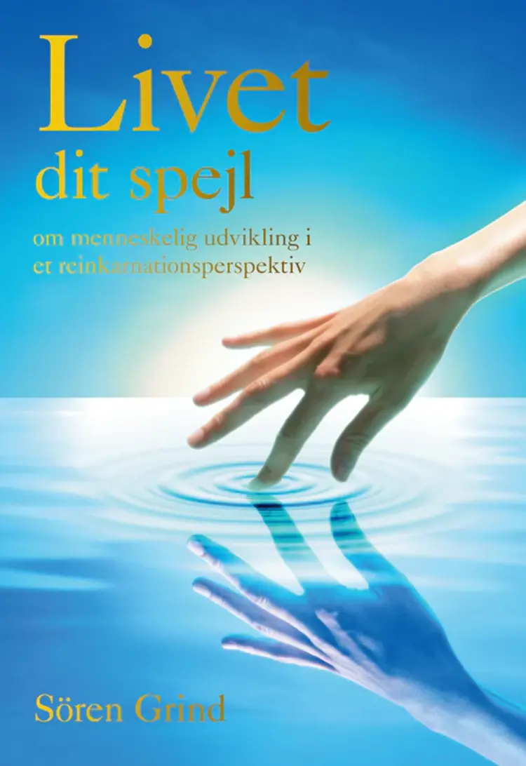 Livet - dit spejl af Sören Grind