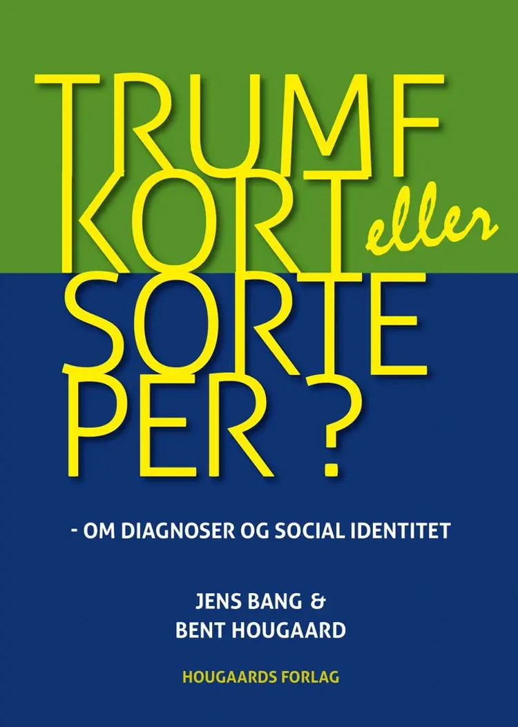 Trumfkort eller sorteper? af Jens Bang (speciallæge i psykiatri)