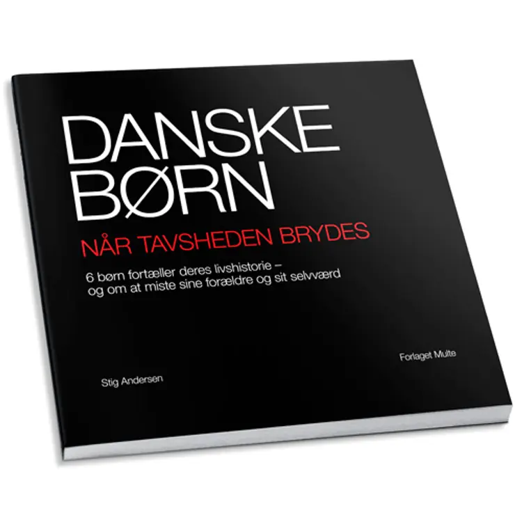 Danske børn - når tavsheden brydes af Stig Andersen