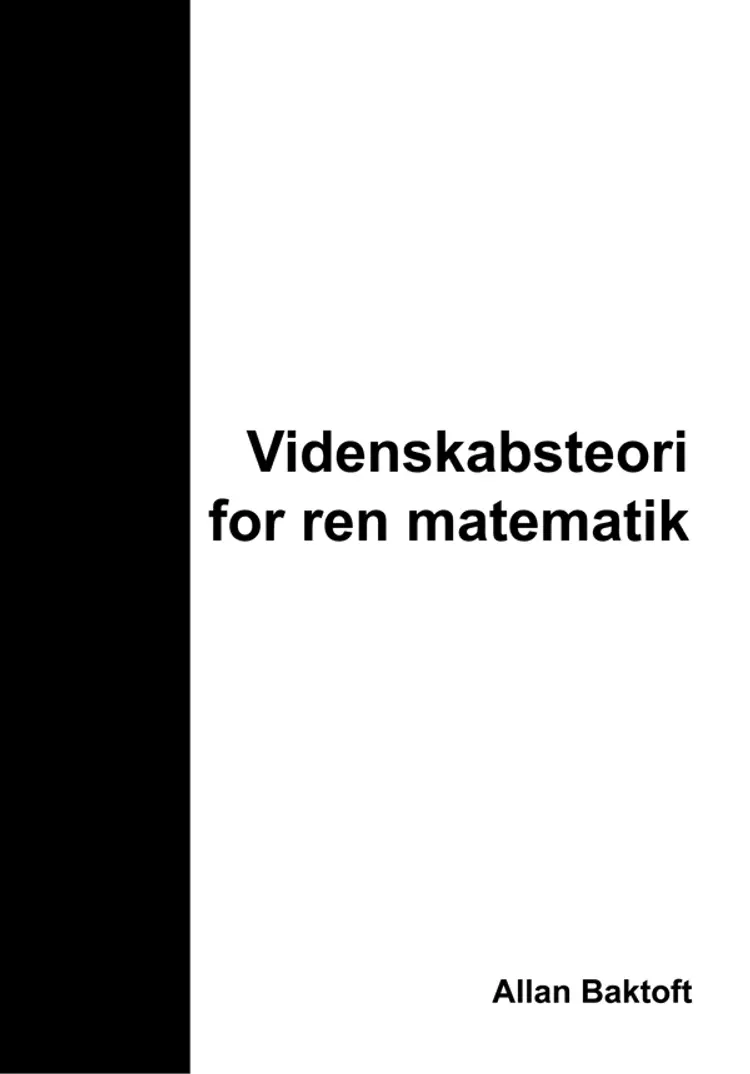 Videnskabsteori for ren matematik af Allan Baktoft