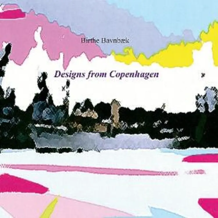 Designs from Copenhagen af Birthe Bavnbæk