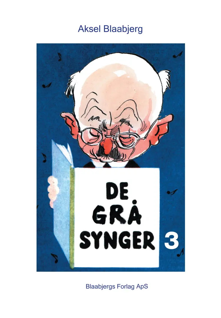De grå synger 3 - med noder af Aksel Blaabjerg