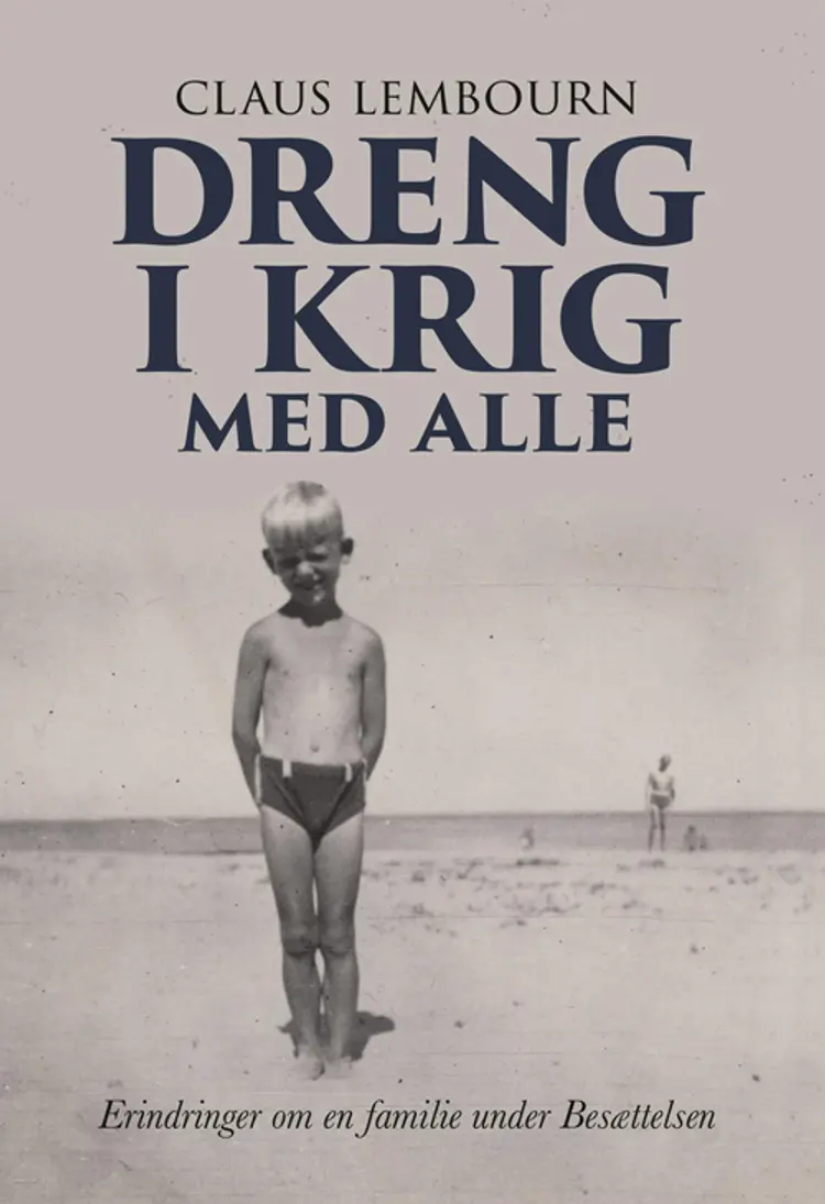 Dreng i krig med alle af Claus Lembourn