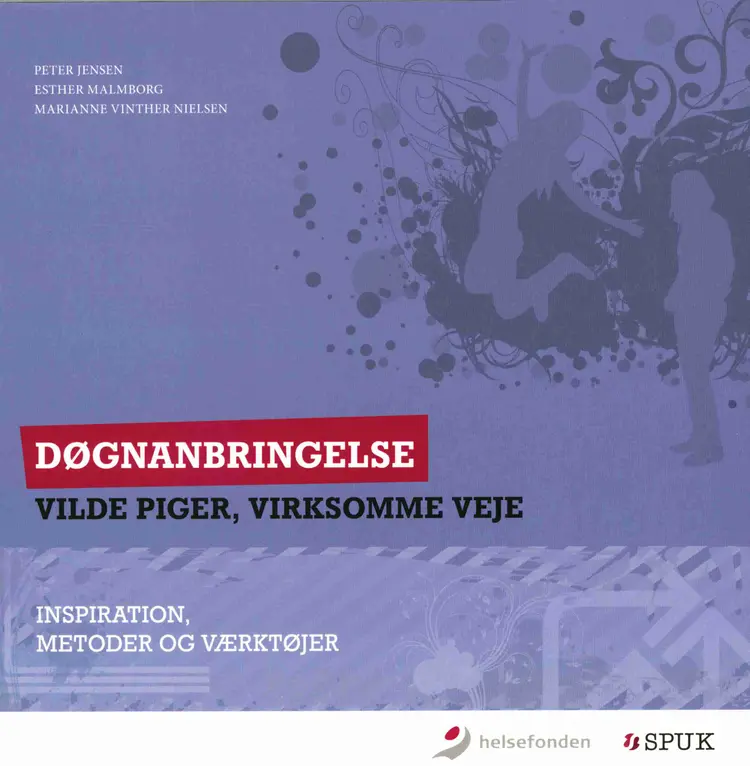 Døgnanbringelse - Vilde piger, virksomme veje af Peter Jensen