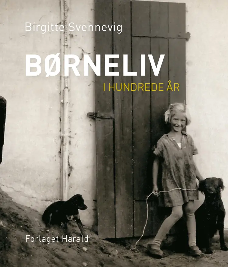 Børneliv i hundrede år af Birgitte Svennevig