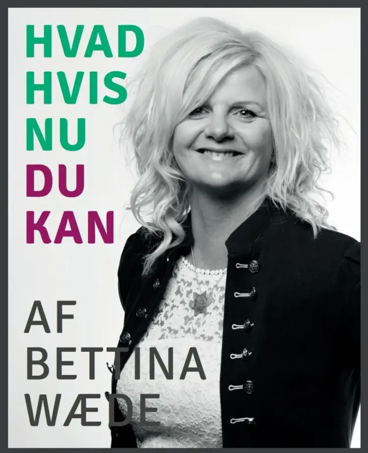 Hvad hvis nu du kan af Bettina Wæde