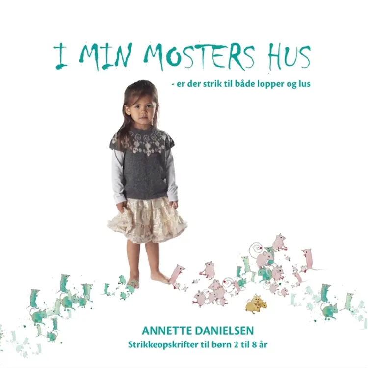 I min mosters hus - er der strik til både lopper og lus af Annette Danielsen