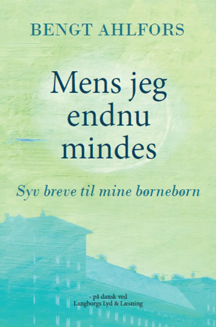 Mens jeg endnu mindes af Bengt Ahlfors