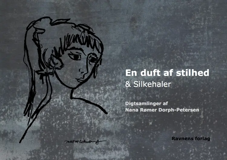 En duft af stilhed & Silkehaler af Nana Rømer Dorph-Petersen