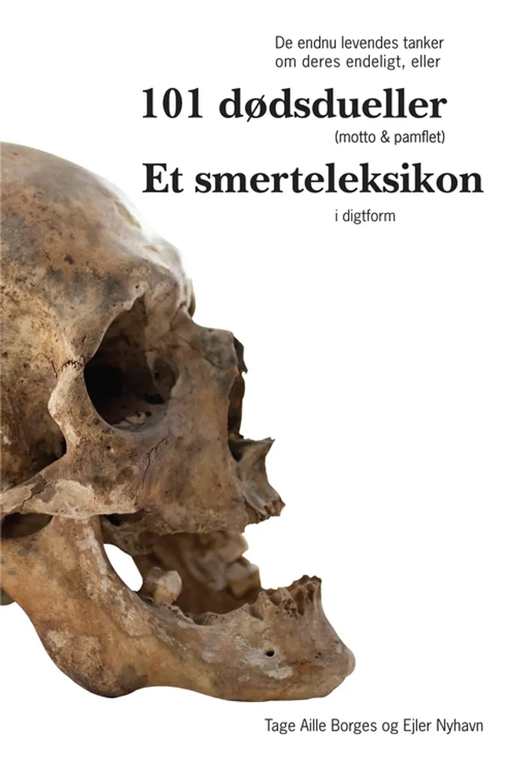 De endnu levendes tanker om deres endeligt eller 101 dødsdueller (motto & pamflet) af Tage Aille Borges