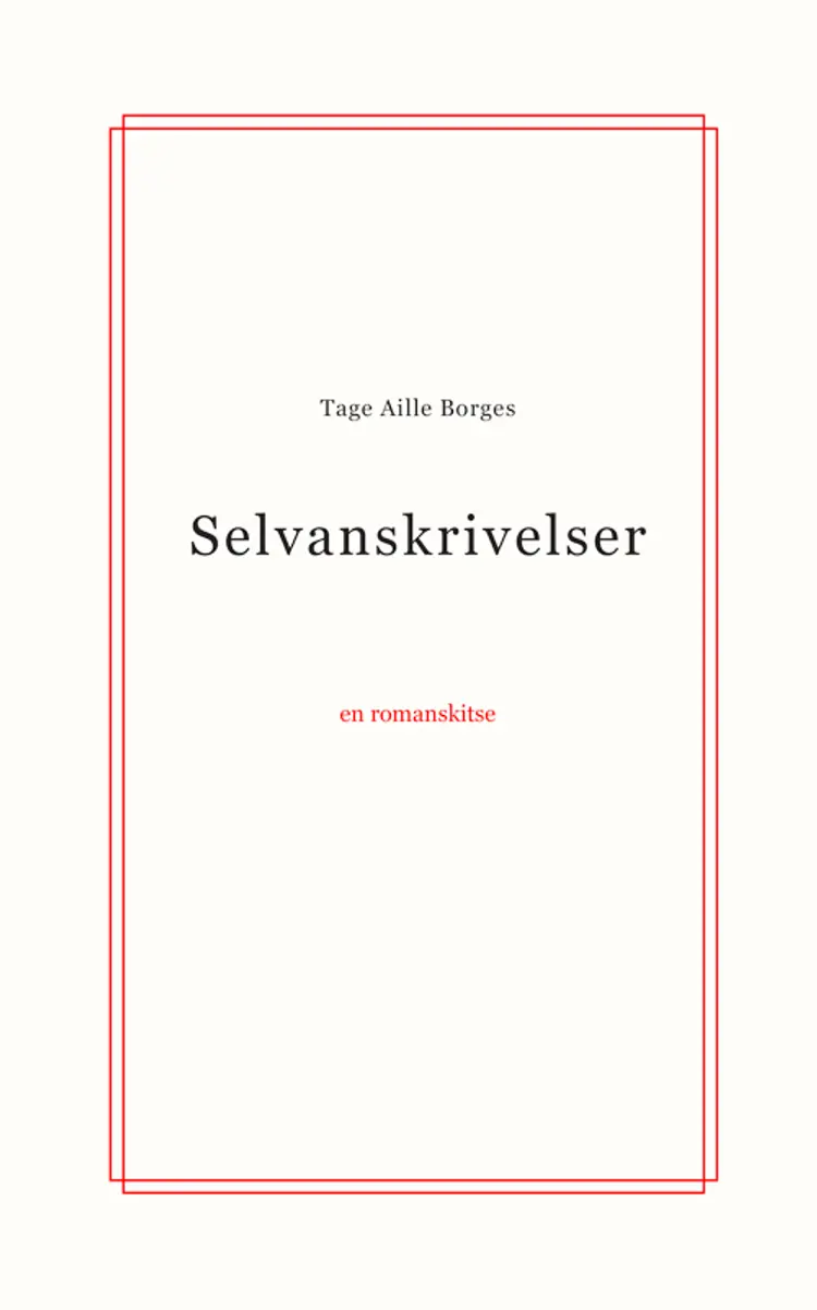 Selvanskrivelser af Tage Aille Borges