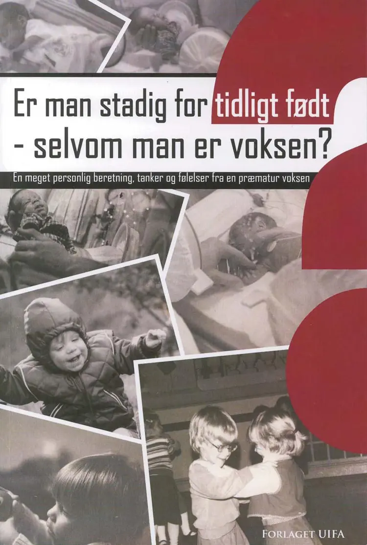 Er man stadig for tidligt født - selvom man er voksen? af Kasper Zeij