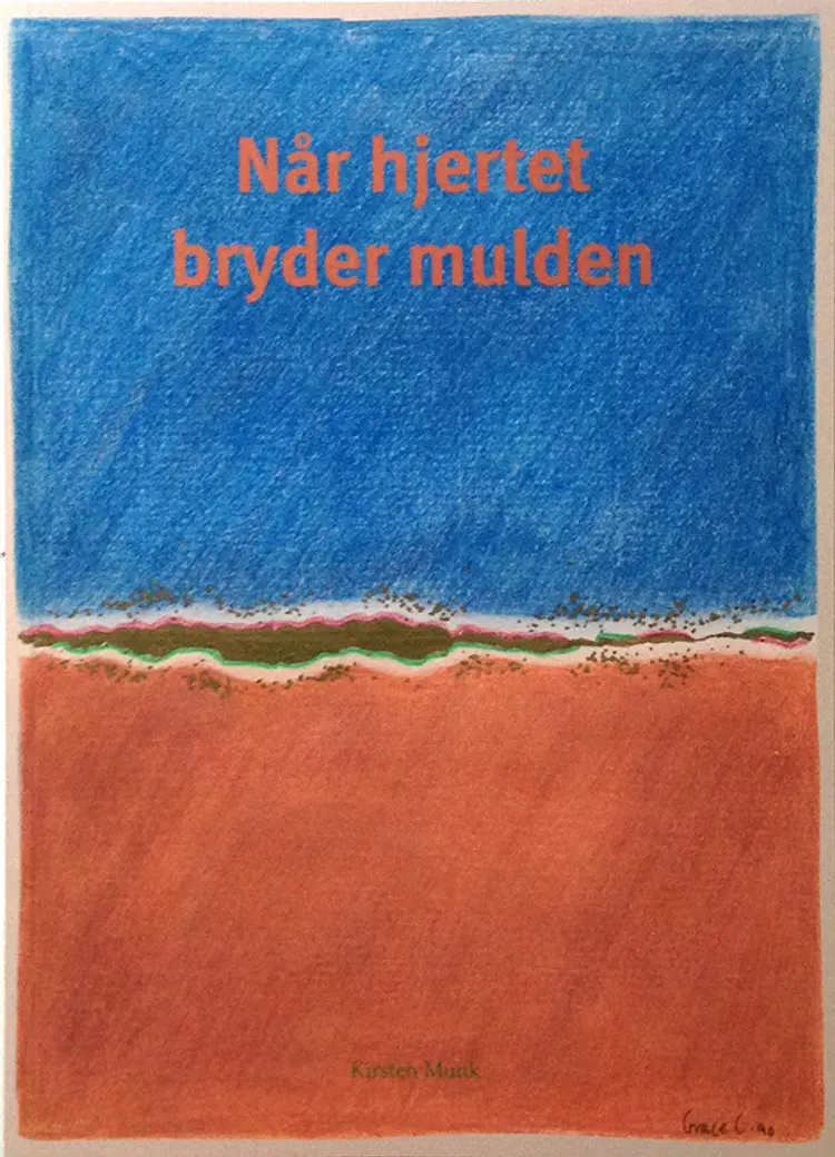 Når hjertet bryder mulden af Kirsten Munk