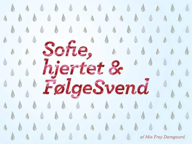 Sofie, hjertet & FølgeSvend af Mie Frey Damgaard
