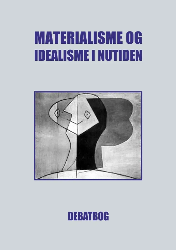 Materialisme og idealisme i nutiden af Lars Ulrik Thomsen