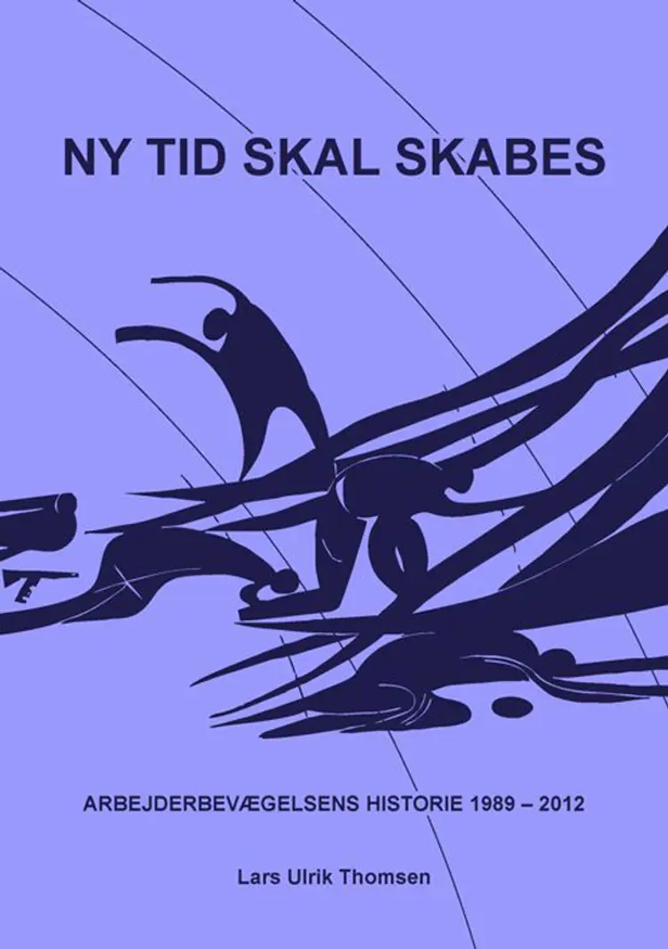 Ny tid skal skabes af Lars Ulrik Thomsen