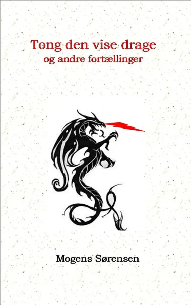 Tong den Vise Drage og andre fortællinger af Mogens Soerensen