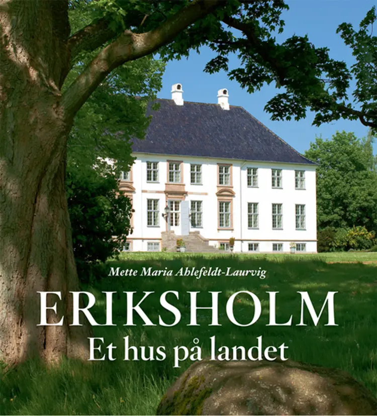 Eriksholm af Mette Maria Ahlefeldt-Laurvig