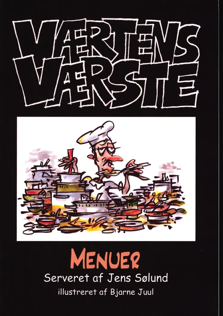 Værtens værste menuer serveret af Jens Sølund af Jens Sølund