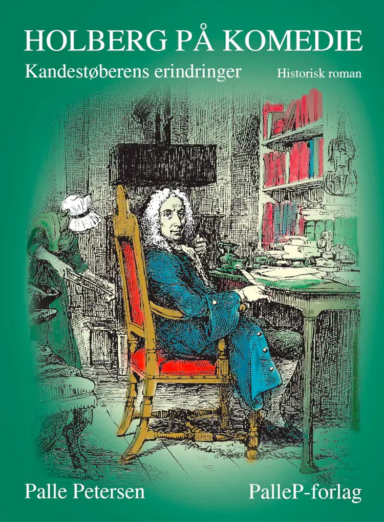 HOLBERG PÅ KOMEDIE - Kandestøberens erindringer af Palle Petersen