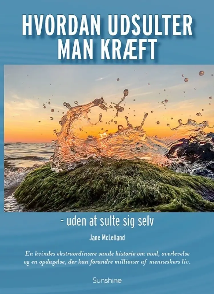 Hvordan udsulter man kræft- uden at sulte sig selv af Jane McLelland