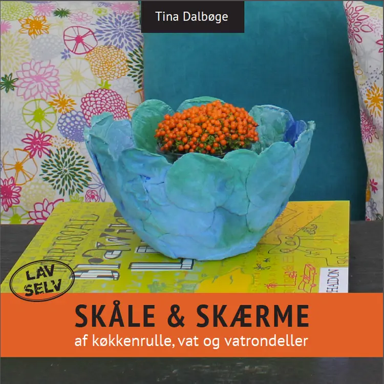 Skåle & skærme af Tina Dalbøge