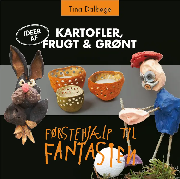 Kartofler, frugt & grønt af Tina Dalbøge