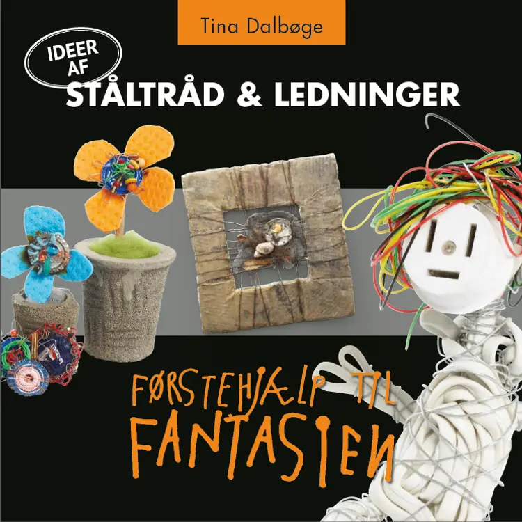 Ståltråd & ledninger af Tina Dalbøge