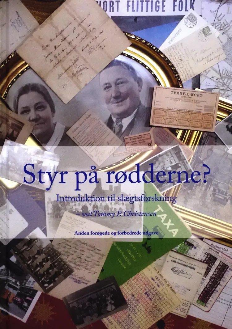 Styr på rødderne? Introduktion til slægtsforskning af Tommy P. Christensen