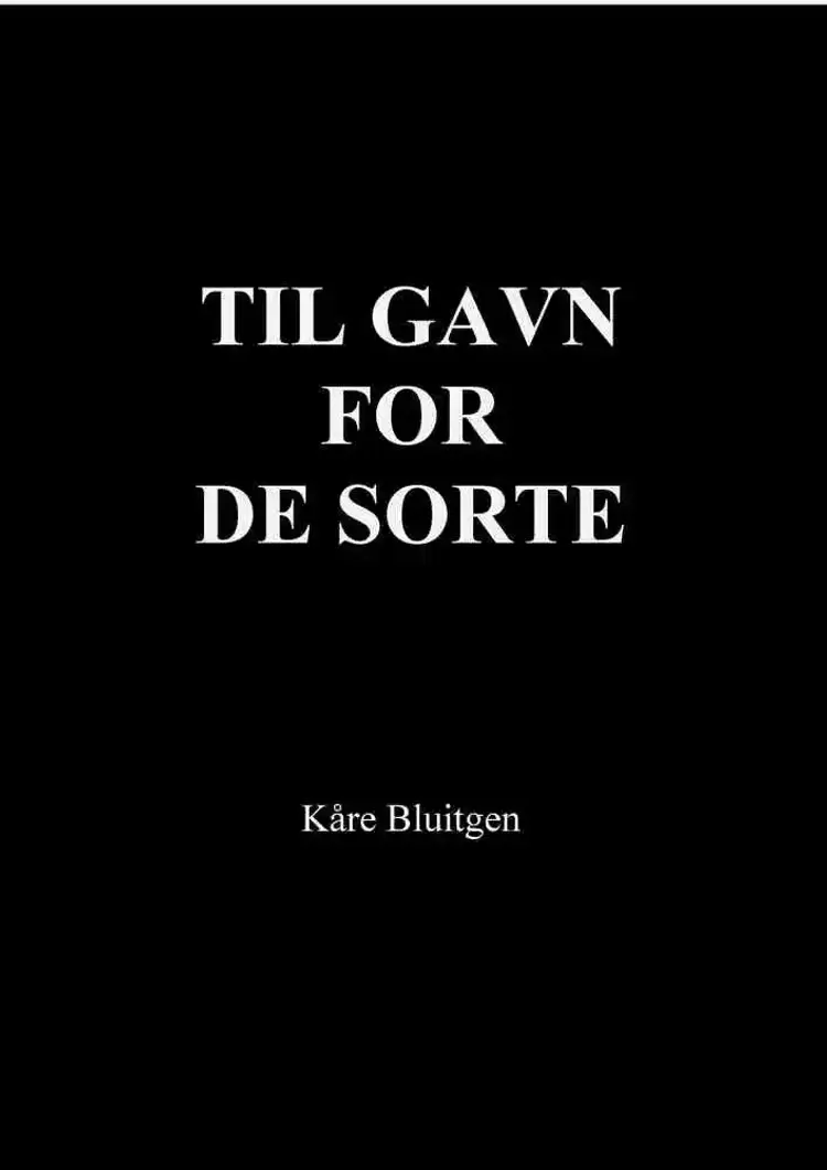 Til gavn for de sorte af Kåre Bluitgen