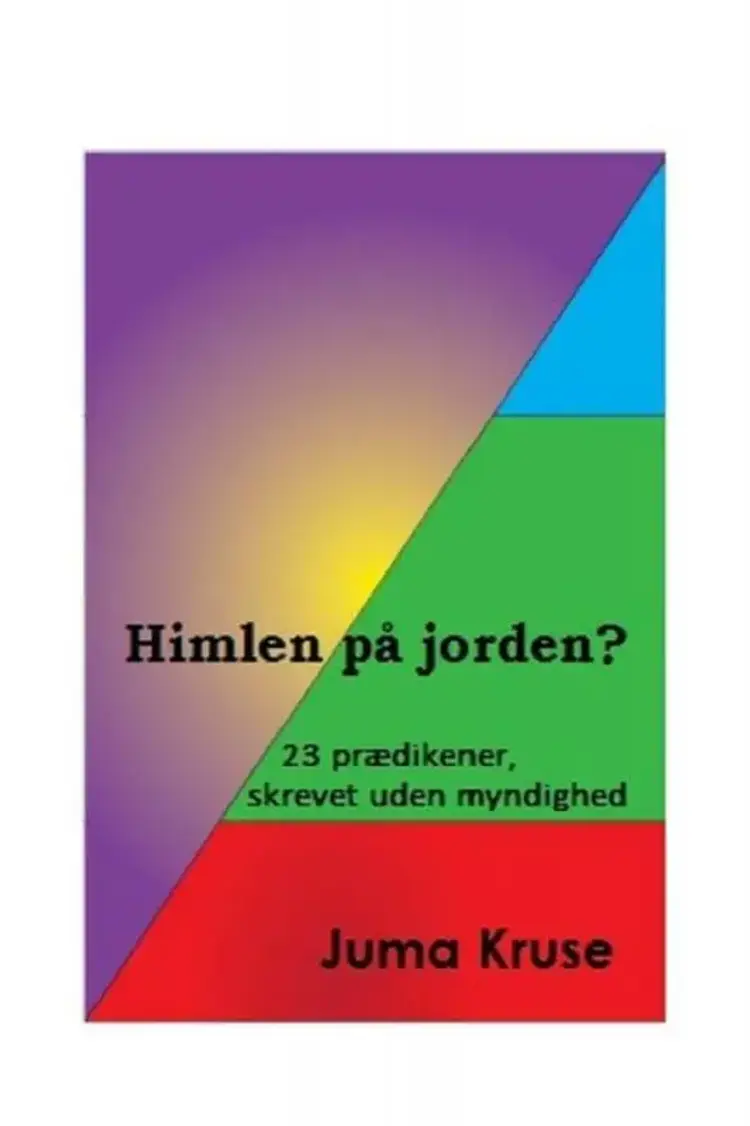 Himlen på jorden? af Juma Kruse