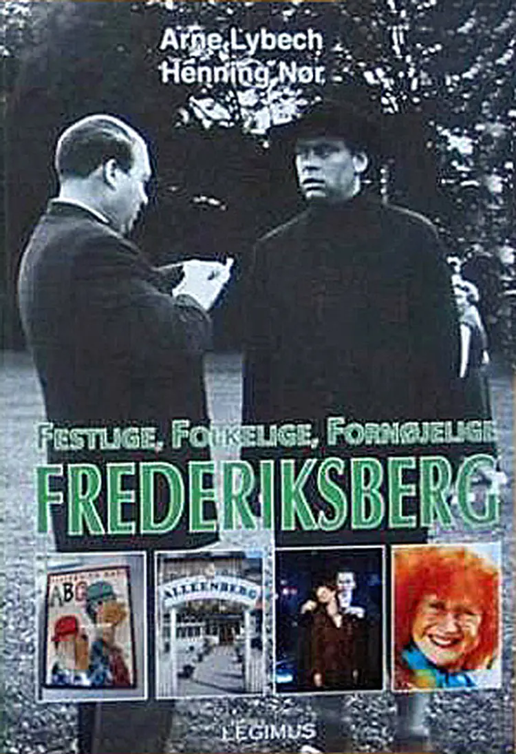 Festlige, folkelige, fornøjelige Frederiksberg af Arne Lybech
