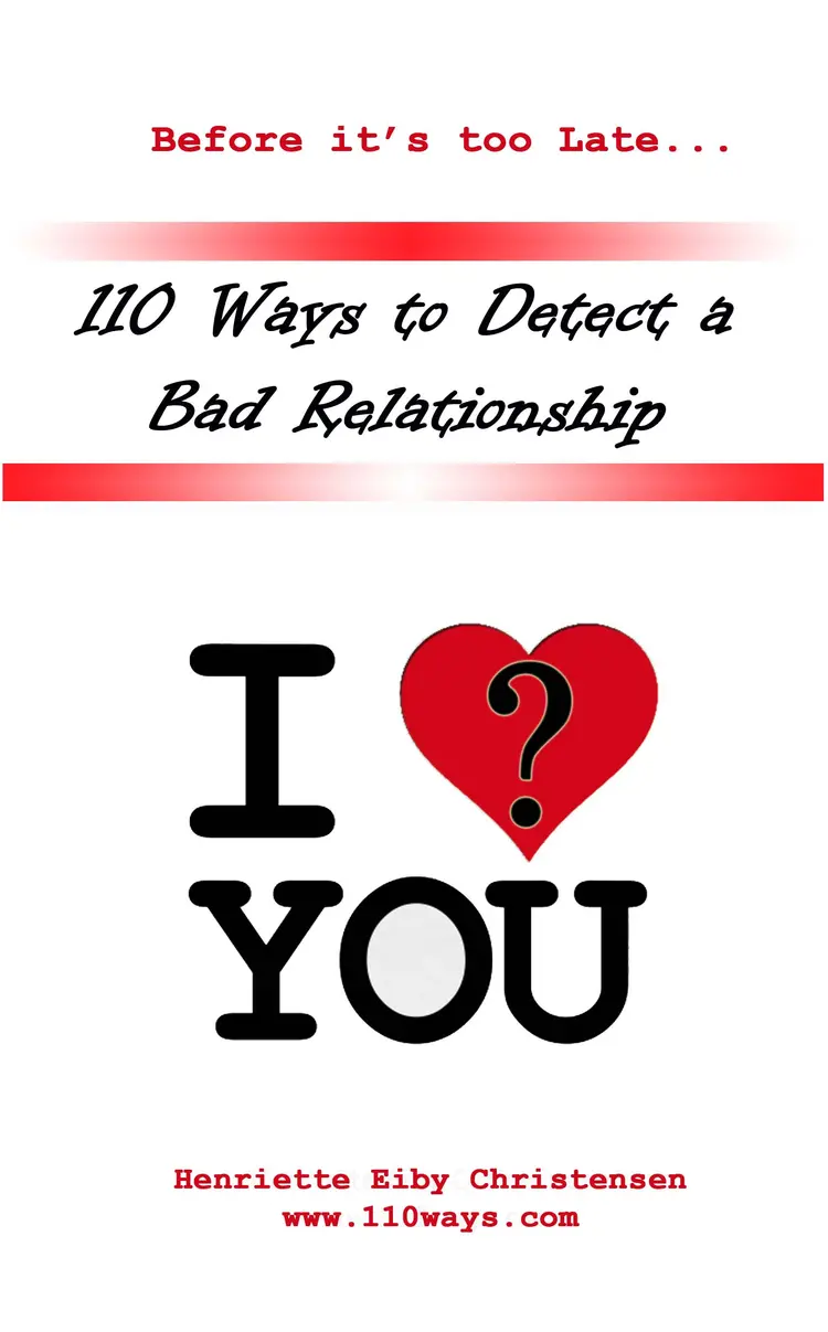 110 ways to detect a bad relationship - before it's too late af Henriette Eiby Christensen