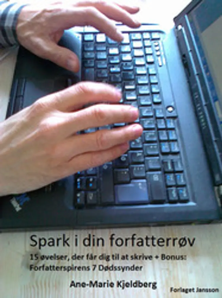 Spark i din forfatterrøv af Ane-Marie Kjeldberg