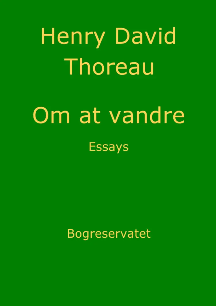 Om at vandre af Henry David Thoreau