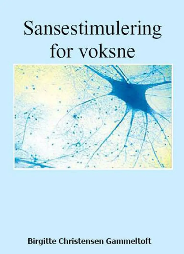 Sansestimulering for at bedre sanseintegration hos voksne af Birgitte Christensen Gammeltoft